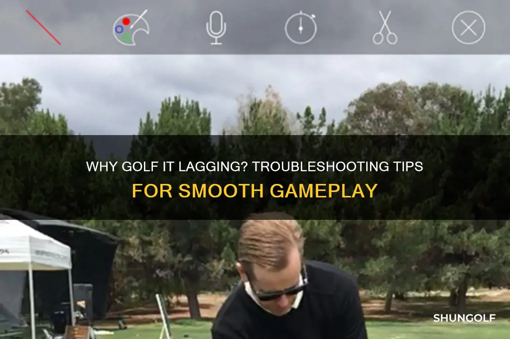 why are people in golf it lagging for me