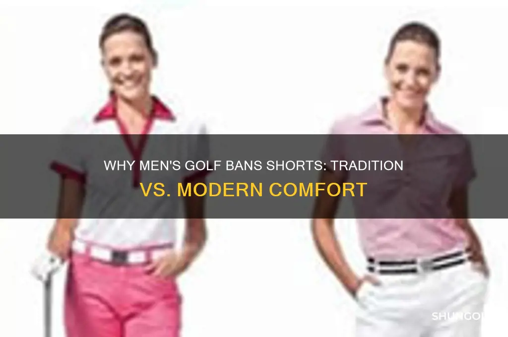 why are shorts progibited in mens golf