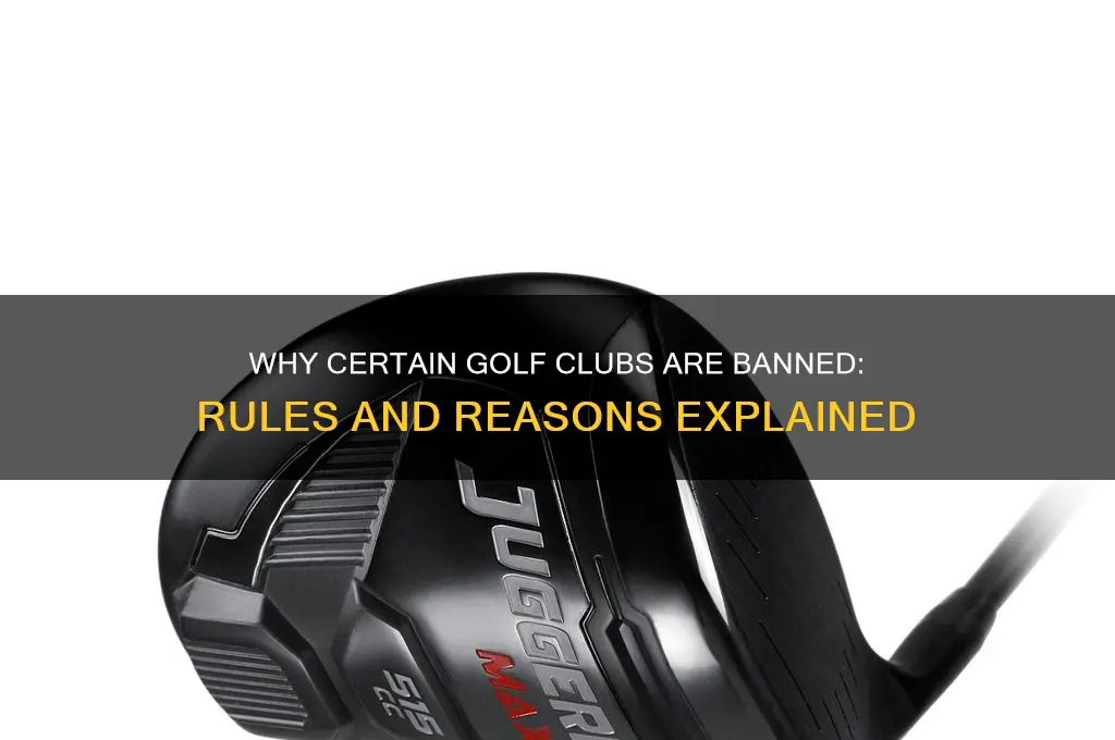 why are some golf clubs illegal