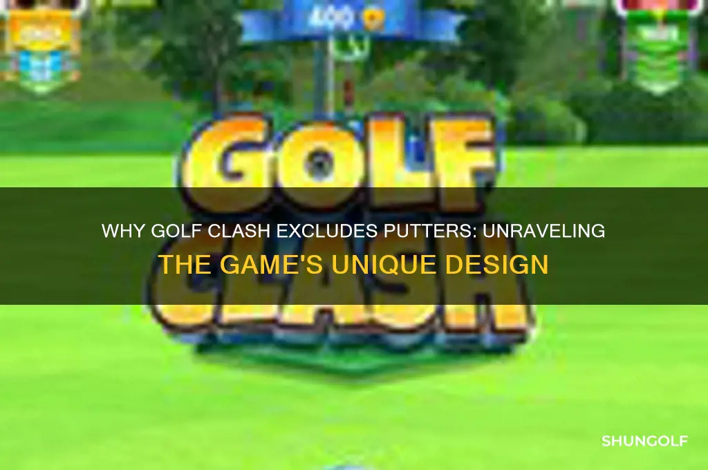 why are there no putters in golf clash