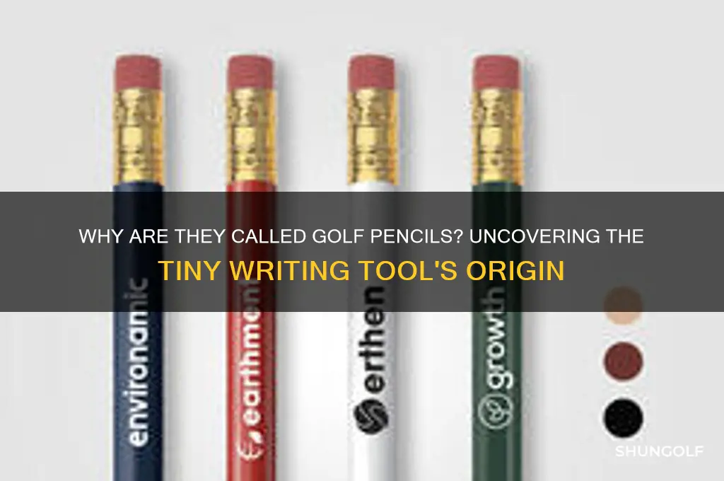 why are they called golf pencils