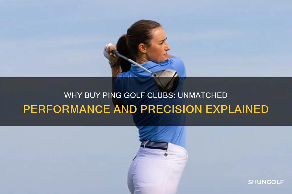 why buy ping golf clubs