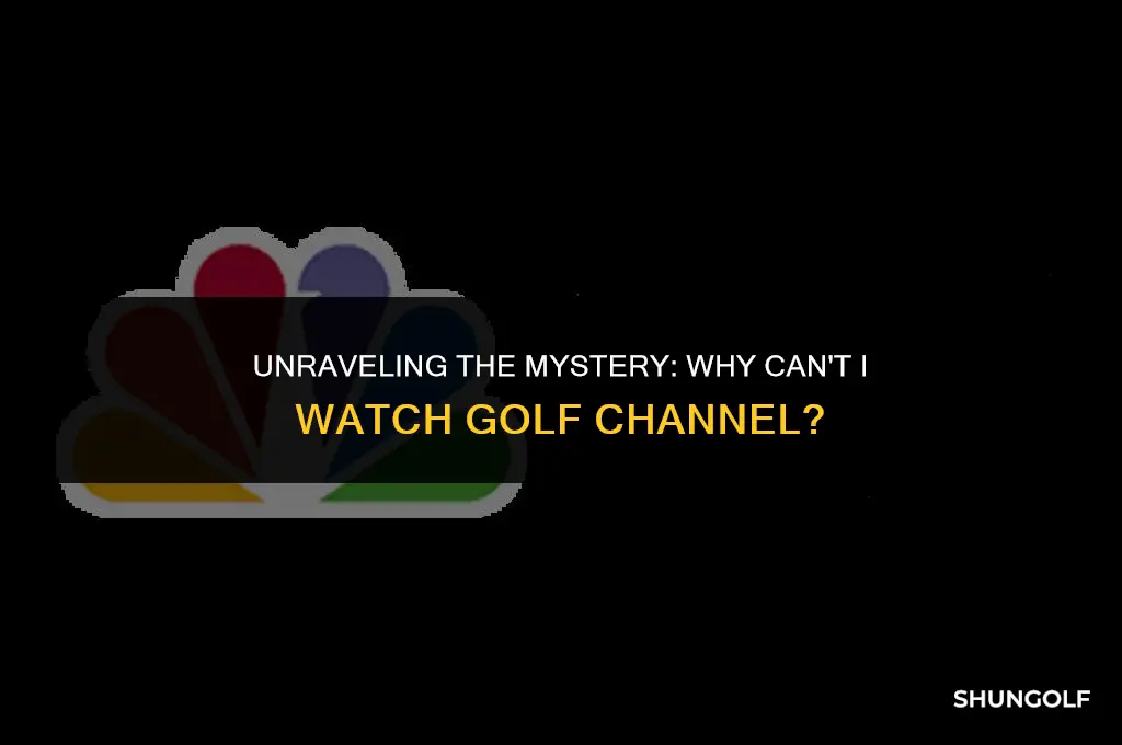 why cant i wach golf channel