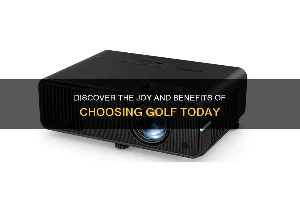 why choose golf