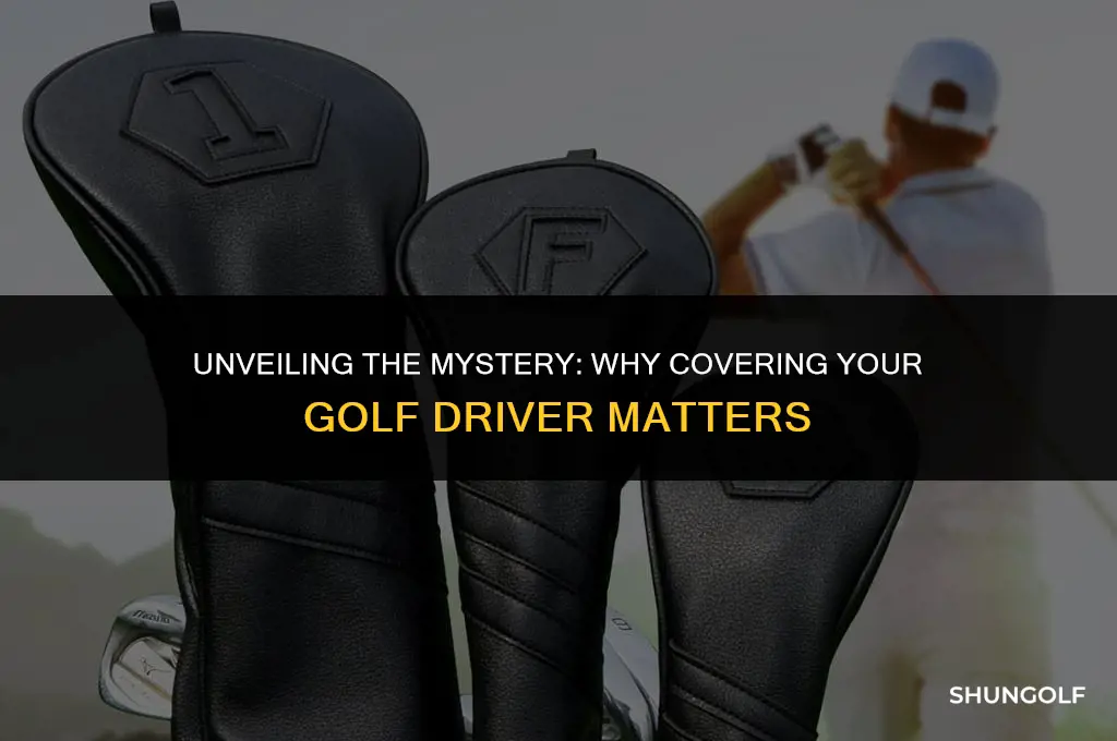 why cover a golf driver