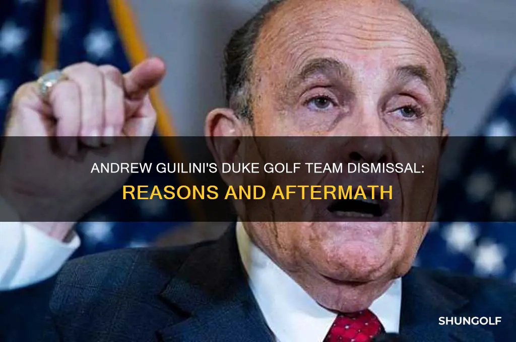 why did andrew guilini kicked off the duke golf team