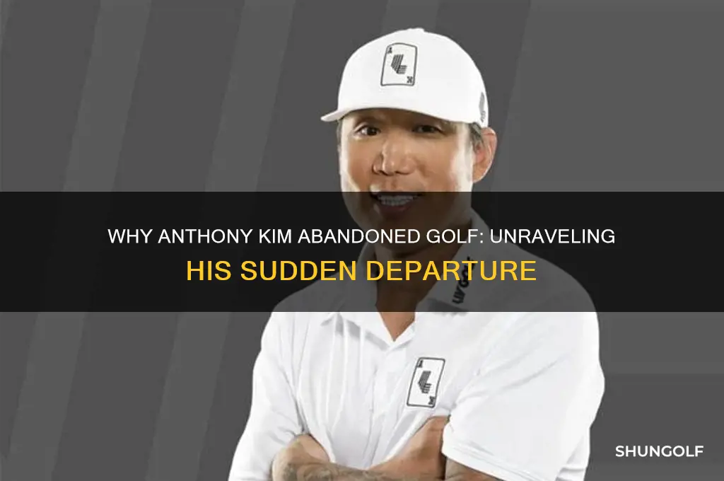why did anthony kim walk away from golf