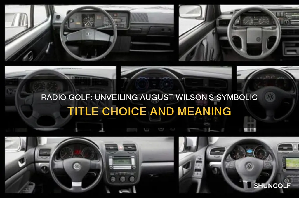 why did august wilson title radio golf