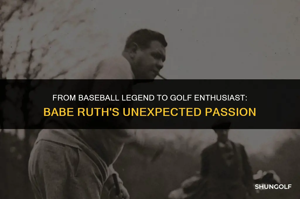 why did babe ruth play golf