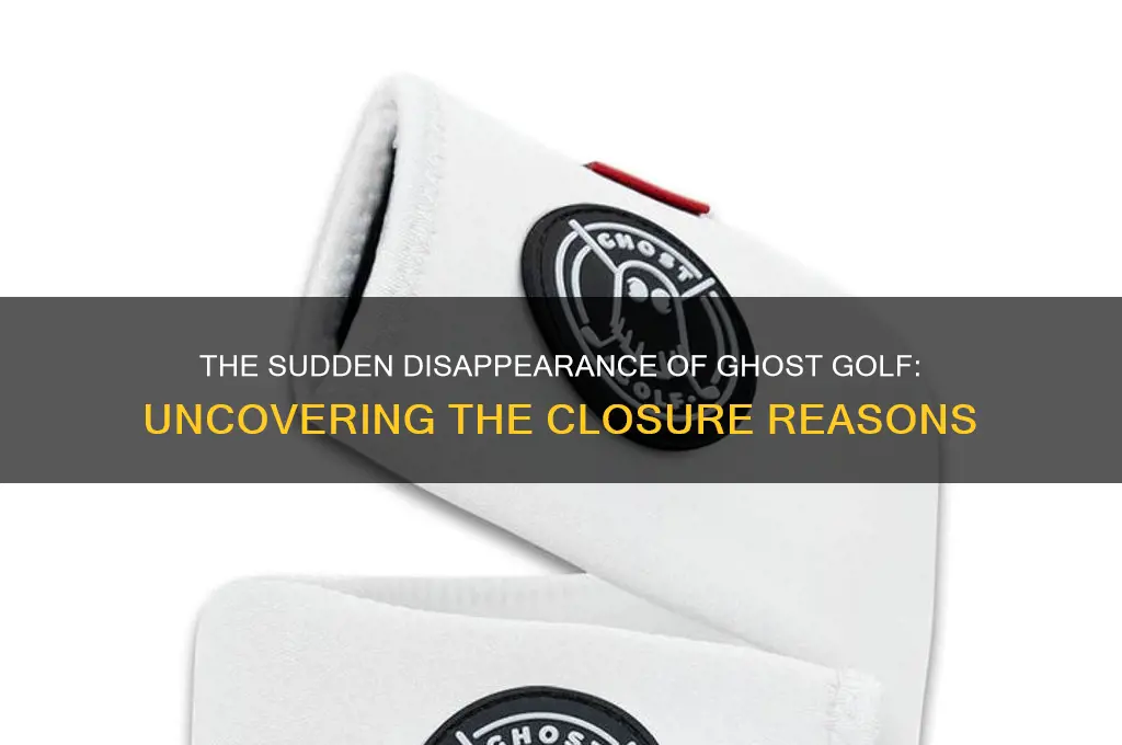 why did ghost golf close