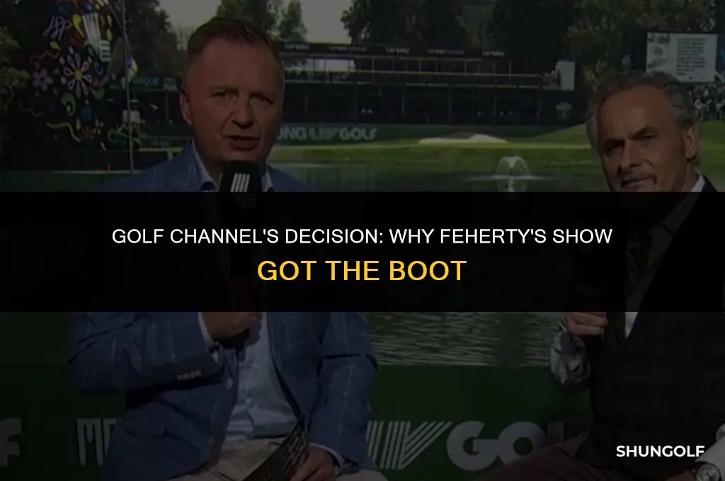 why did golf channel cancel feherty