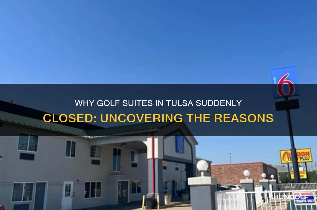 why did golf suites in tulsa close