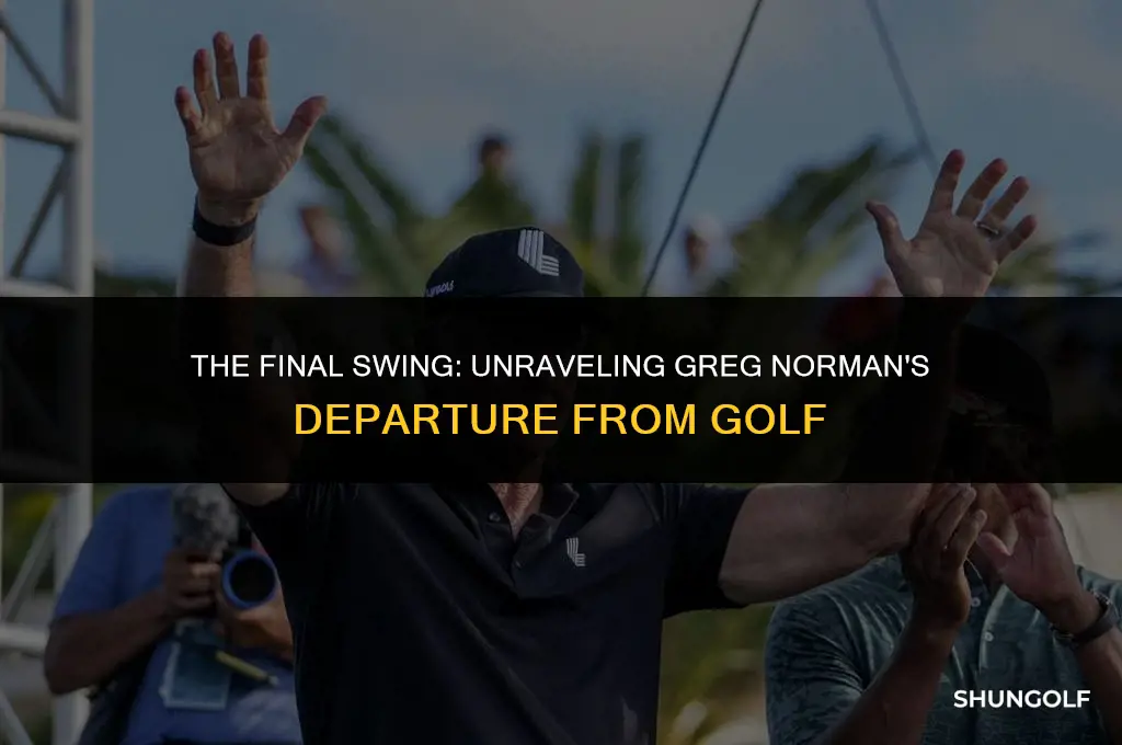 why did greg norman stop playing golf