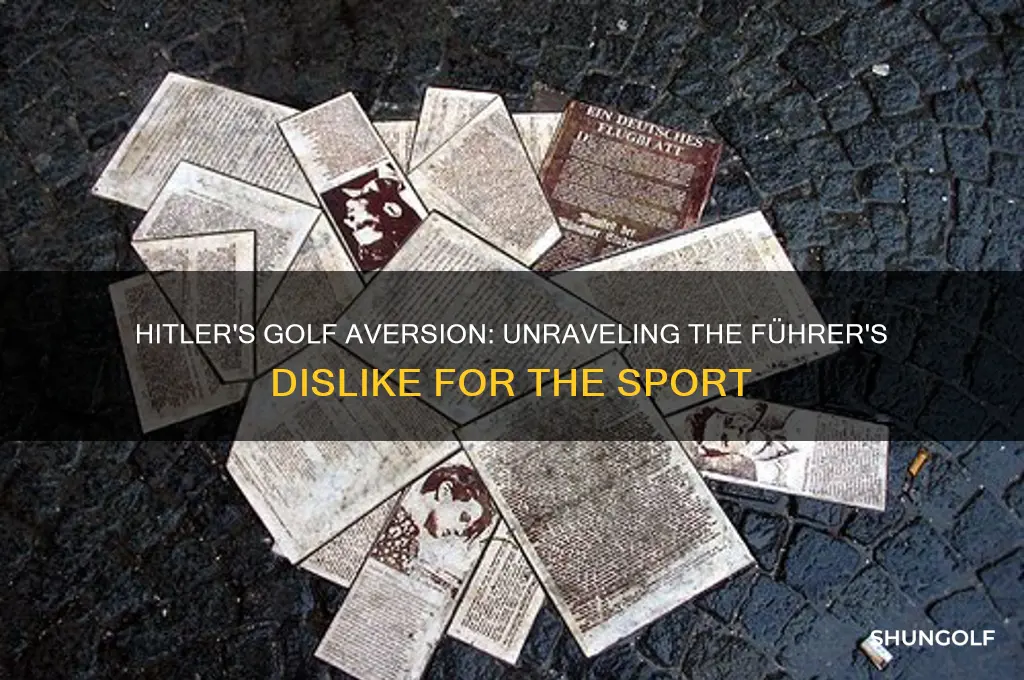 why did hitler hate golf