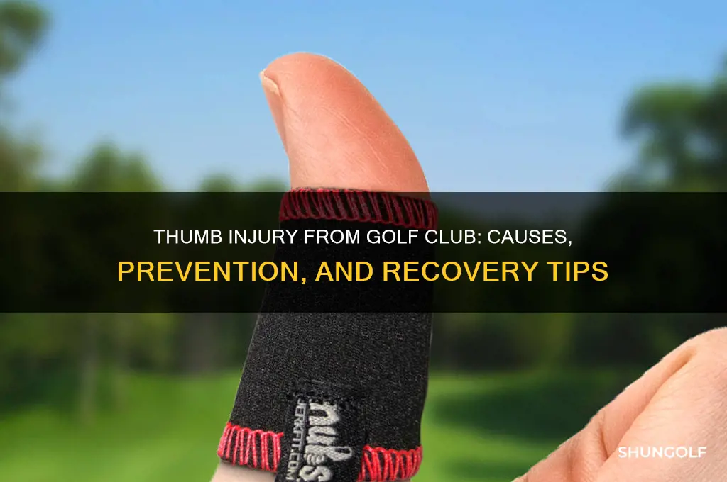 why did i injure my thumb with a golf club