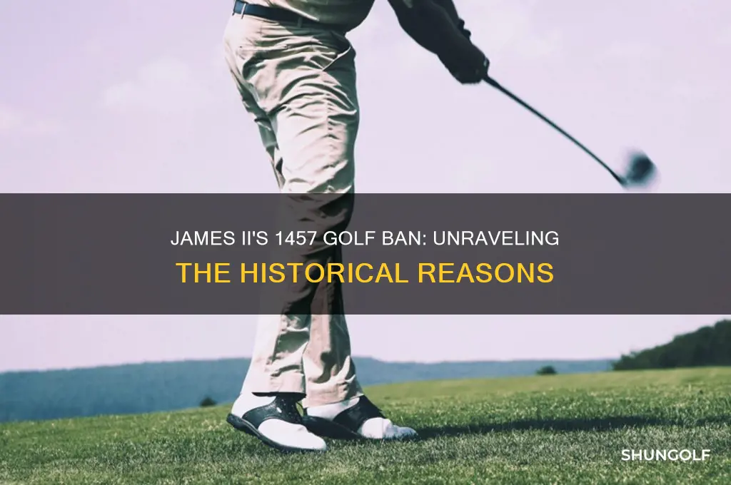 why did james 2 banish golf in 1457