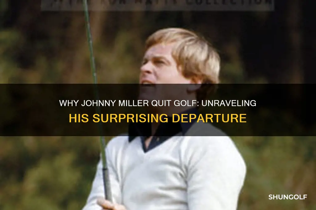 why did johnny miller quit golf