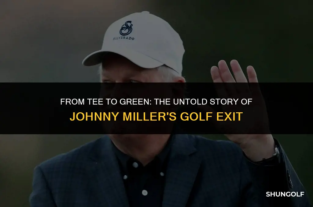 why did johnny miller quit playing golf