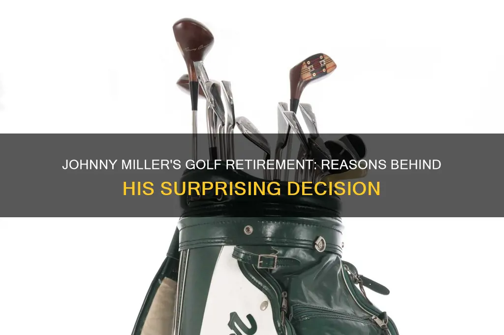 why did johnny miller retire from golf