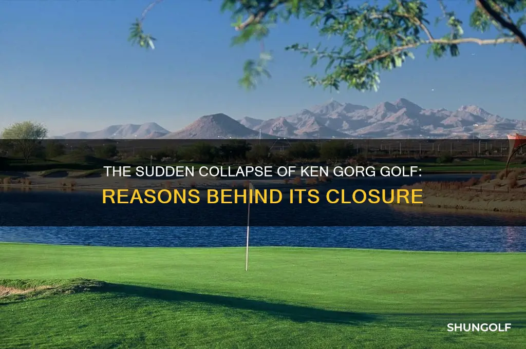 why did ken gorg golf go out of business