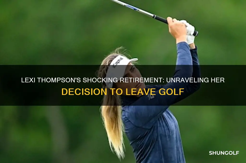 why did lexi thompson retire from golf