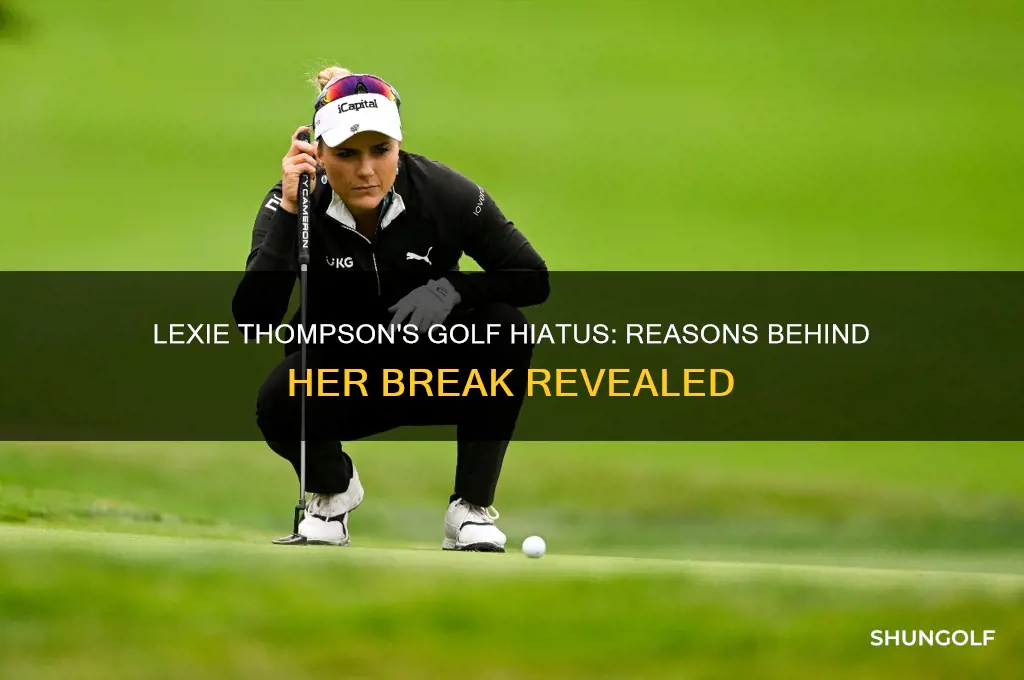 why did lexie thompson take a break from golf