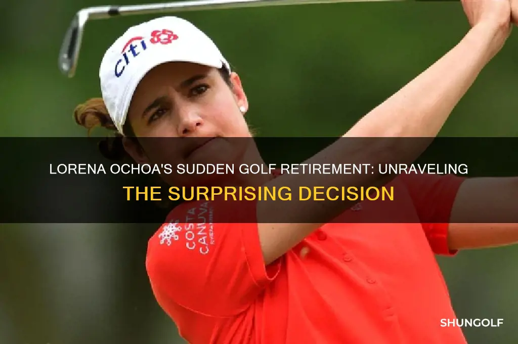 why did lorena ochoa retire from golf