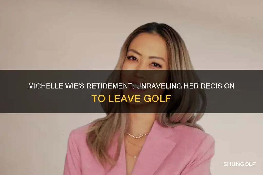 why did michelle wie retire from golf