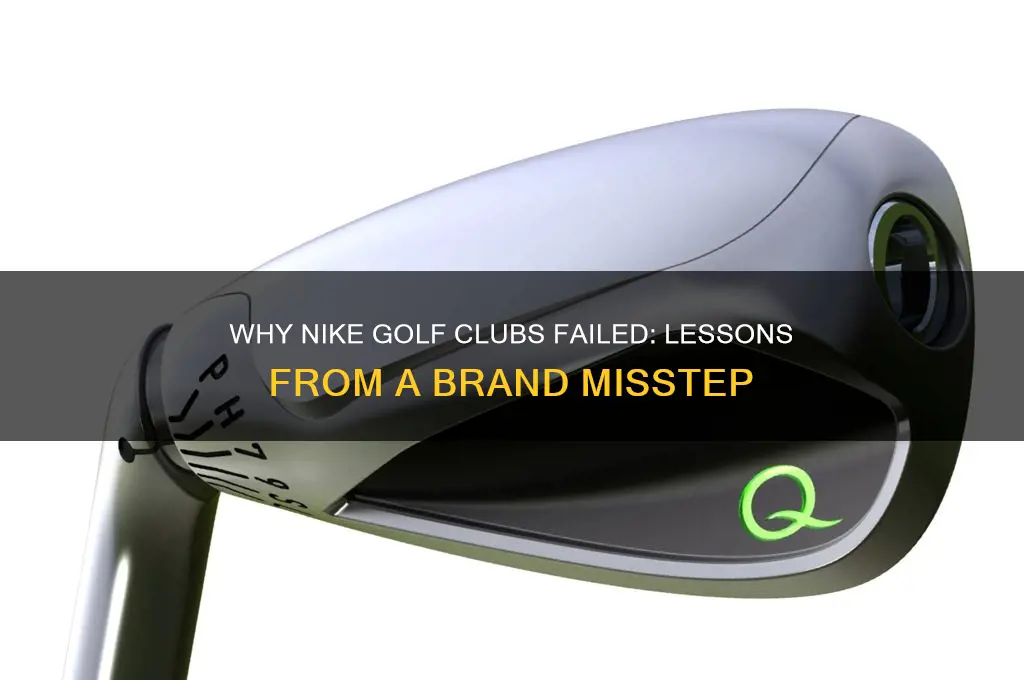 why did nike golf clubs fail