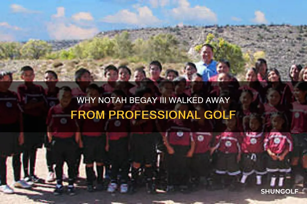 why did notah begay quit golf
