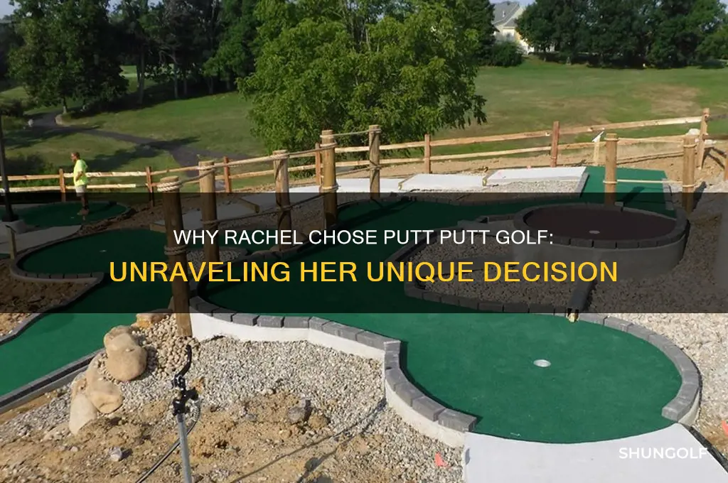 why did rachel pick the order putt putt golf