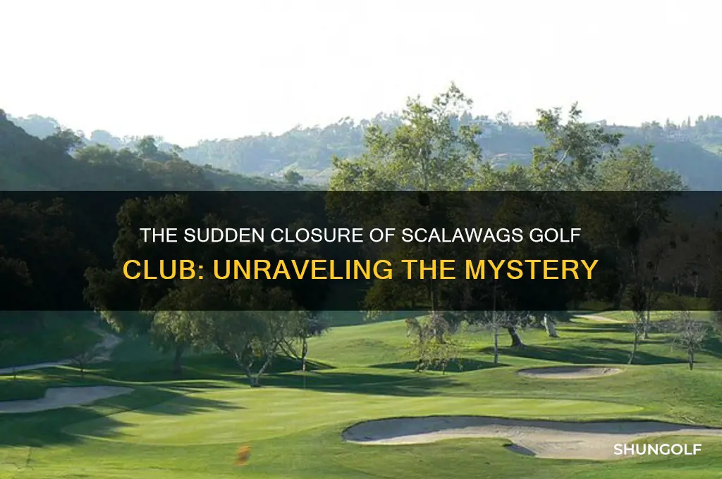 why did scalawags golf club close