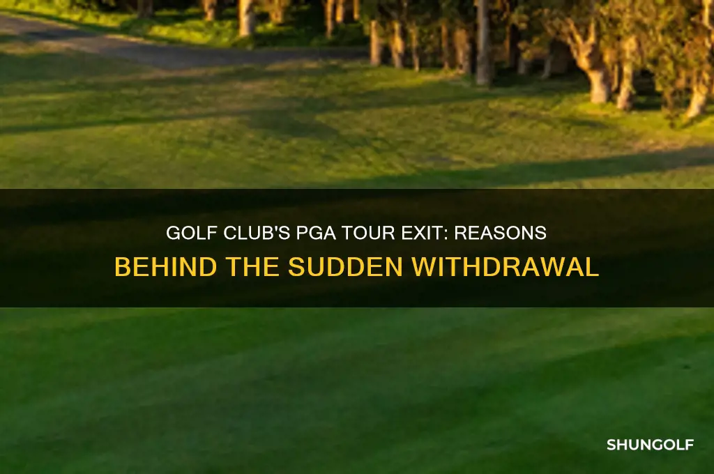 why did the golf club pull out of pga tour