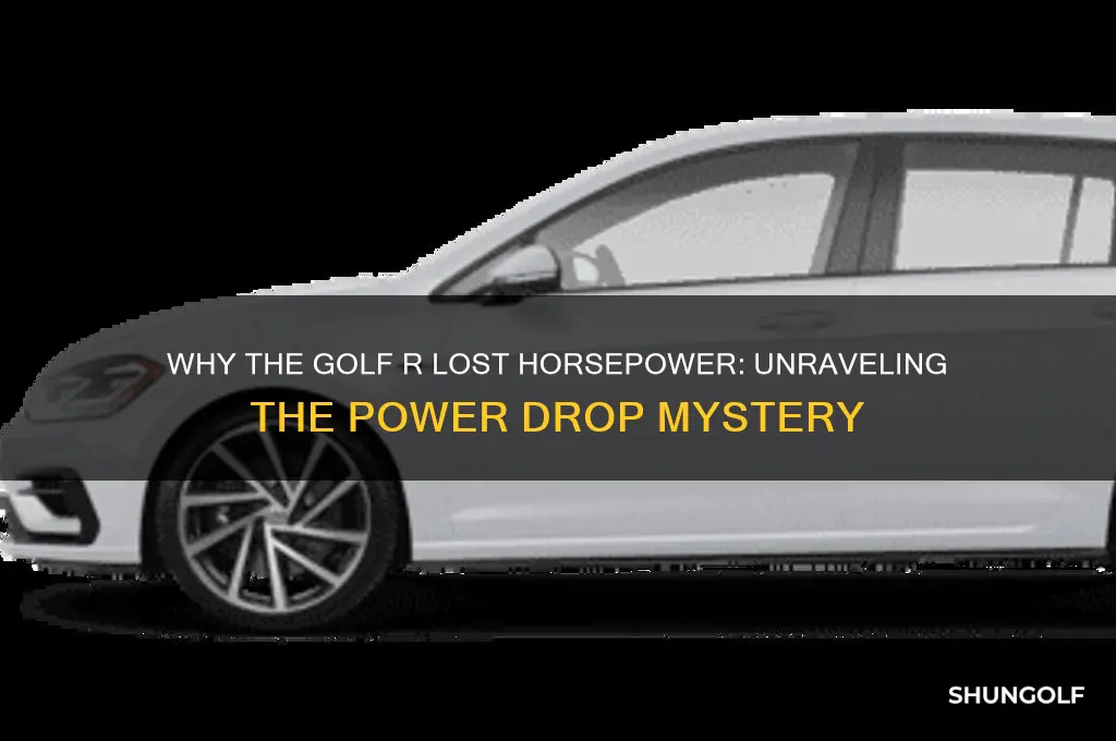 why did the golf r lose horespowe