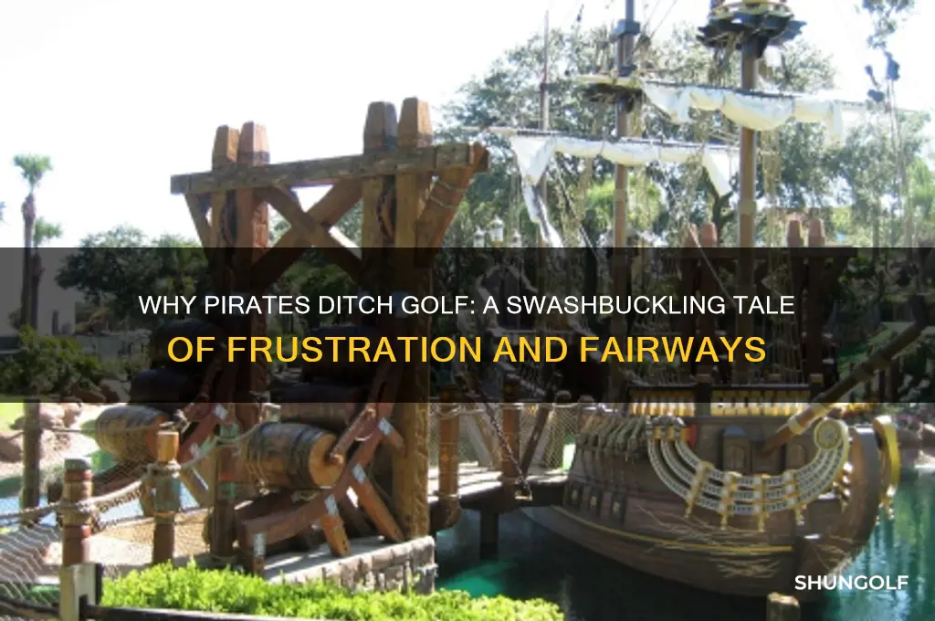 why did the pirate give up golf