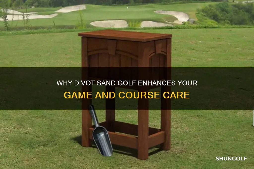why divot sand golf