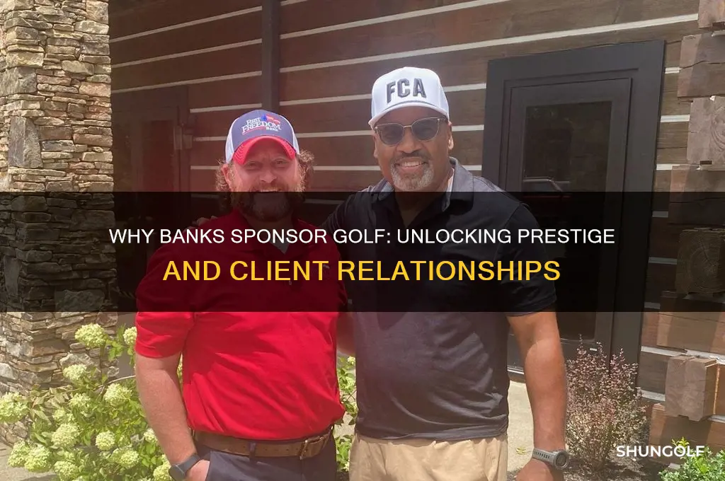 why do banks sponsor golf
