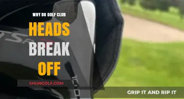 Why Golf Club Heads Break Off: Common Causes and Prevention Tips