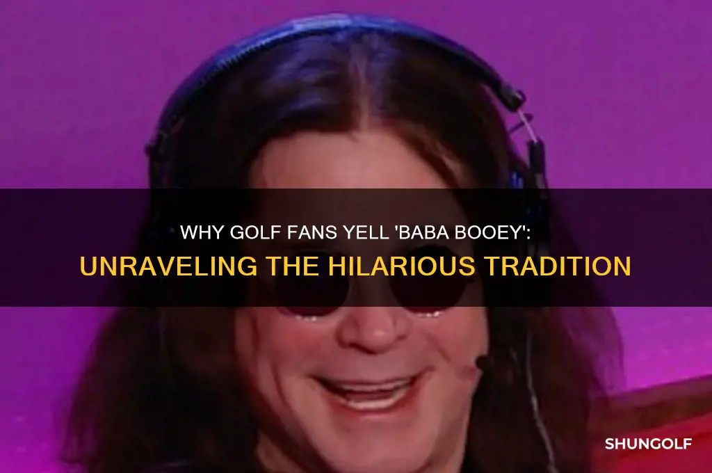 why do golf fans yell baba booey