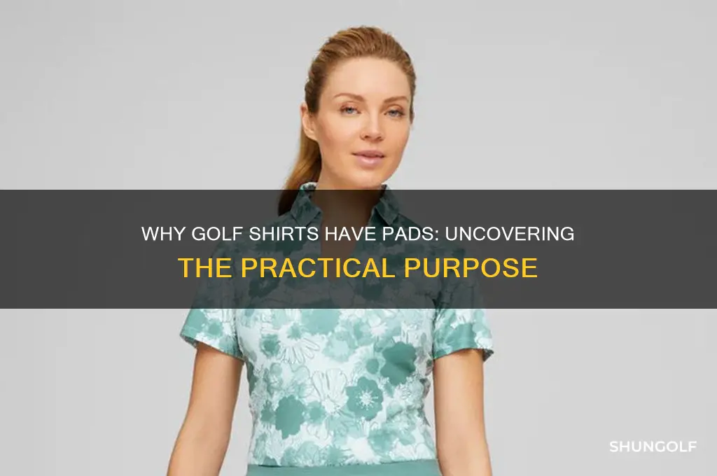 why do golf shirts have pads