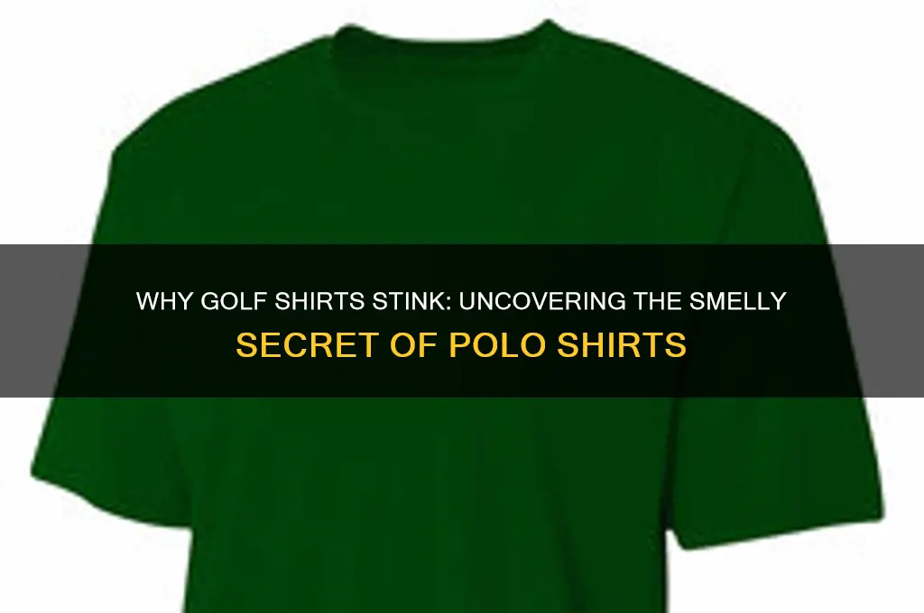 why do golf shirts smell bad