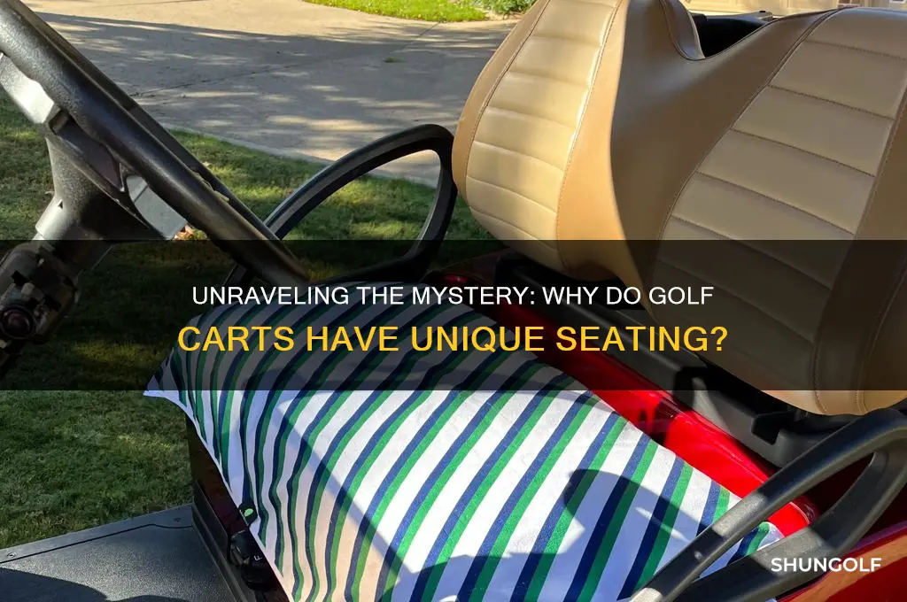 why do golfs have weird seats
