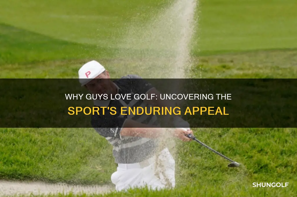 why do guys like golf