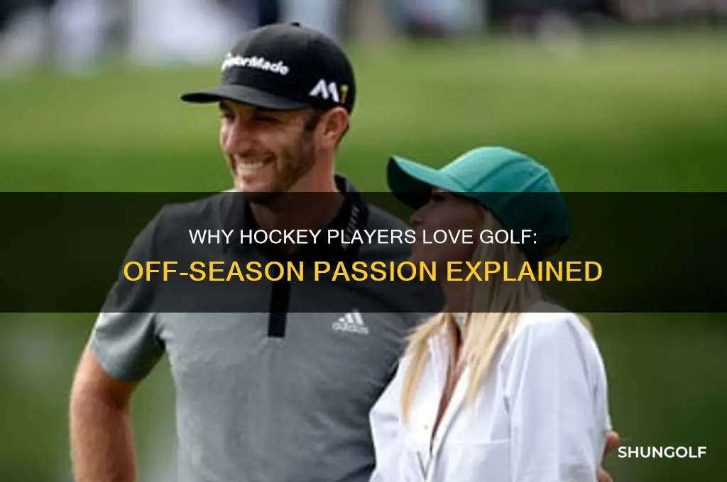 why do hockey players golf
