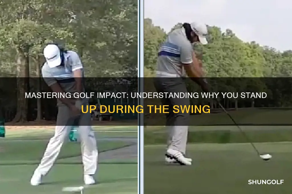 why do i stand up through golf impact