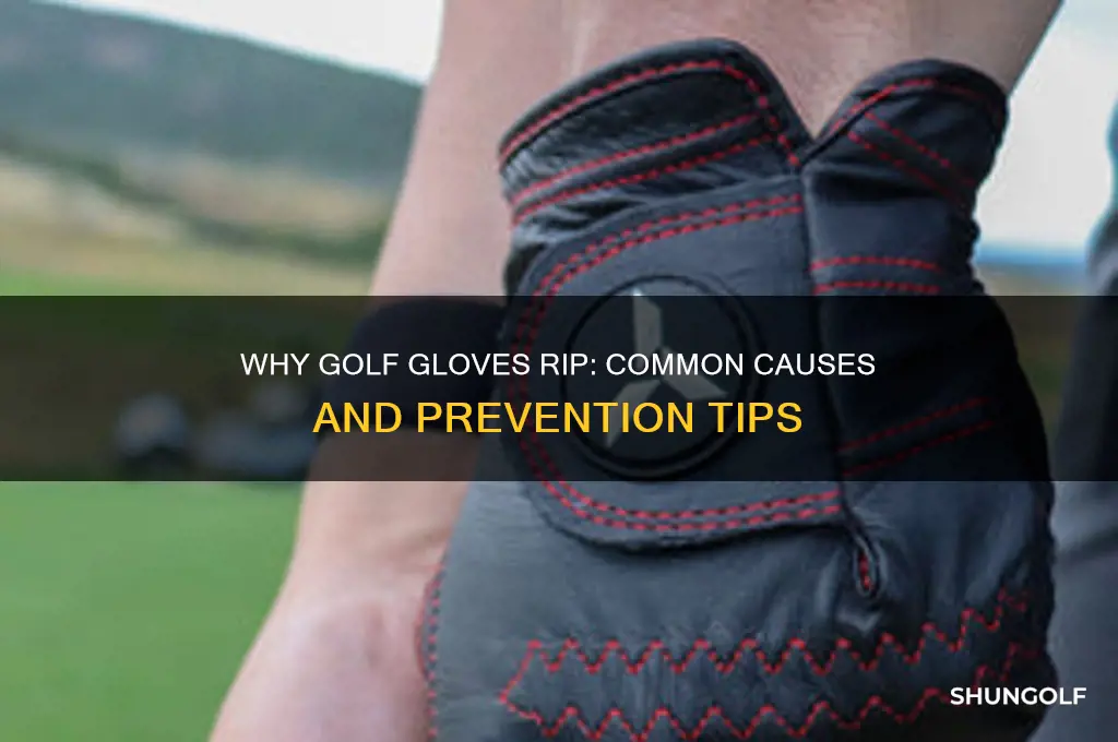 why do my golf gloves rip
