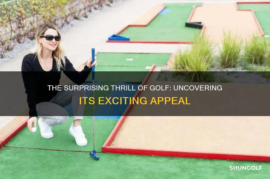 why do people find golf exciting