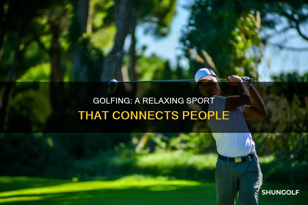 why do people like golfing