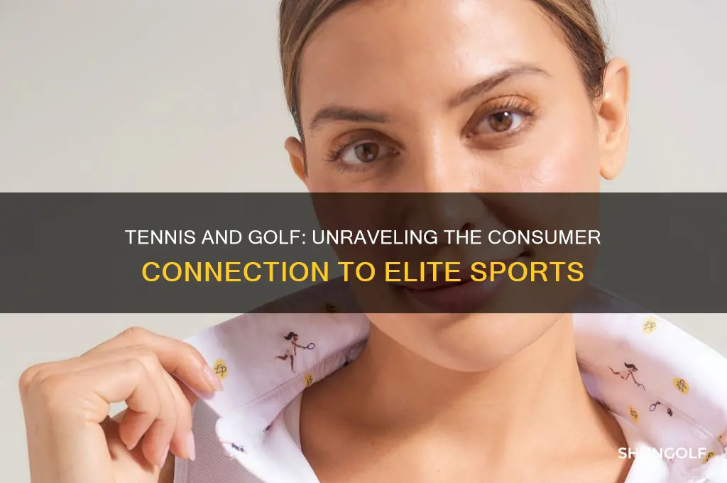 why do some consumers relate to tennis and golf