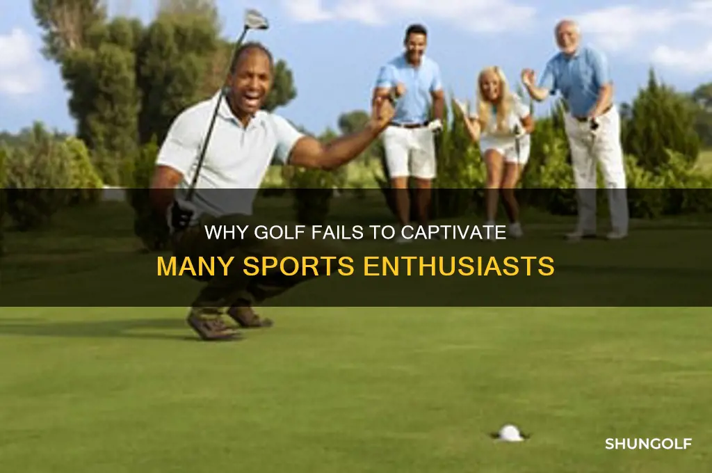 why do sports fans not like golf